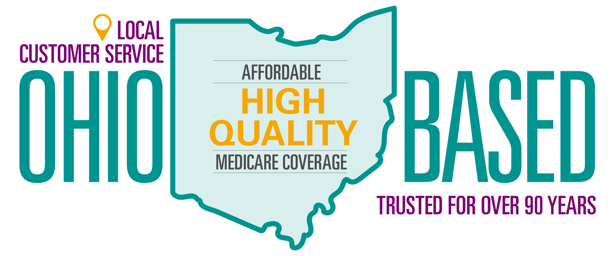 Graphic mentioning Ohio-based, local customer service, affordable high-quality Medicare coverage trusted for the past 90 years,
