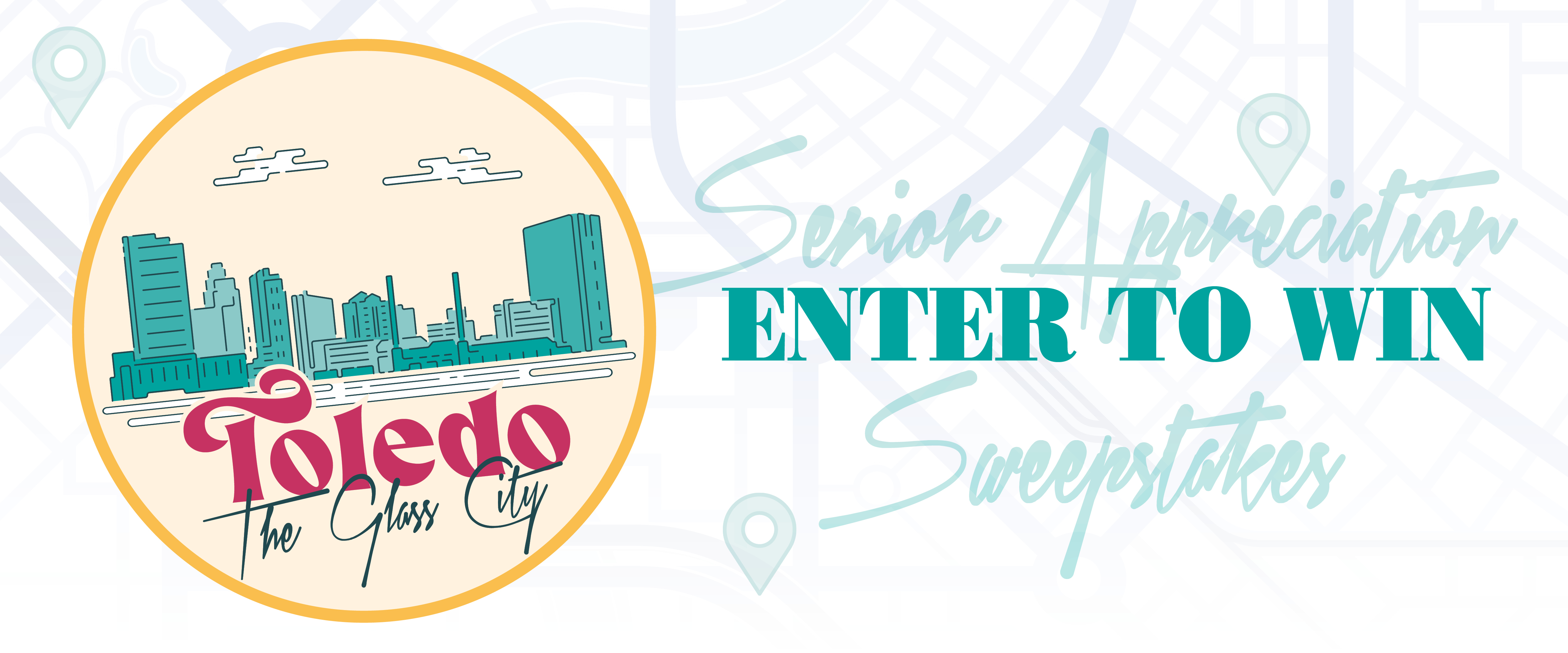Graphic of the Toledo, Ohio skyline that reads, "Toledo the Glass City. Senior Appreciation Sweepstakes: Enter to Win".